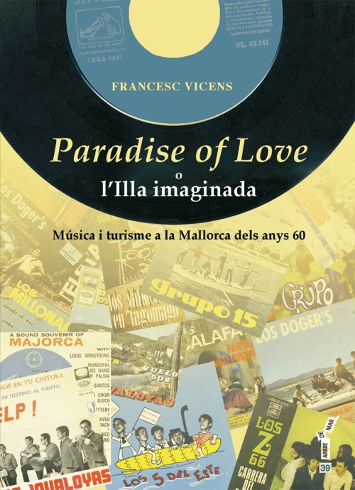 Presentació del llibre Paradise of love o l'illa imaginada. Música i turisme a la Mallorca dels anys 60