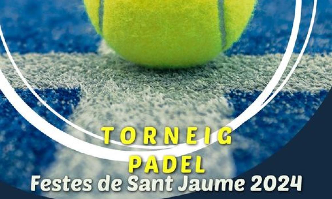 Torneig de pàdel "Festes Sant Jaume 2024"